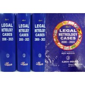 Ilbco's Legal Metrology Cases 2000-2023 by Ranjan Nijhawan [3 HB Vols. 2023]